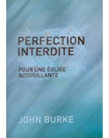 Perfection interdite - pour une Eglise accueillante -  Librairie chrétienne en ligne 7ici