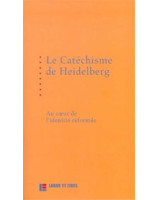 Le catéchisme de Heidelberg -  Librairie chrétienne en ligne 7ici