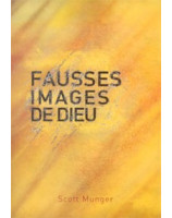 Fausses images de Dieu -  Librairie chrétienne en ligne 7ici