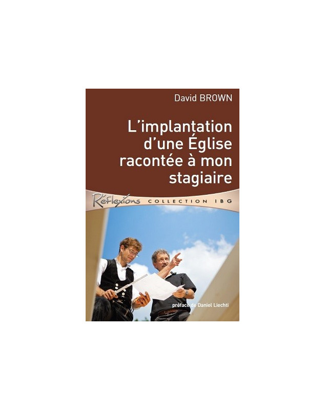 L'implantation d'une église racontée à mon stagiaire