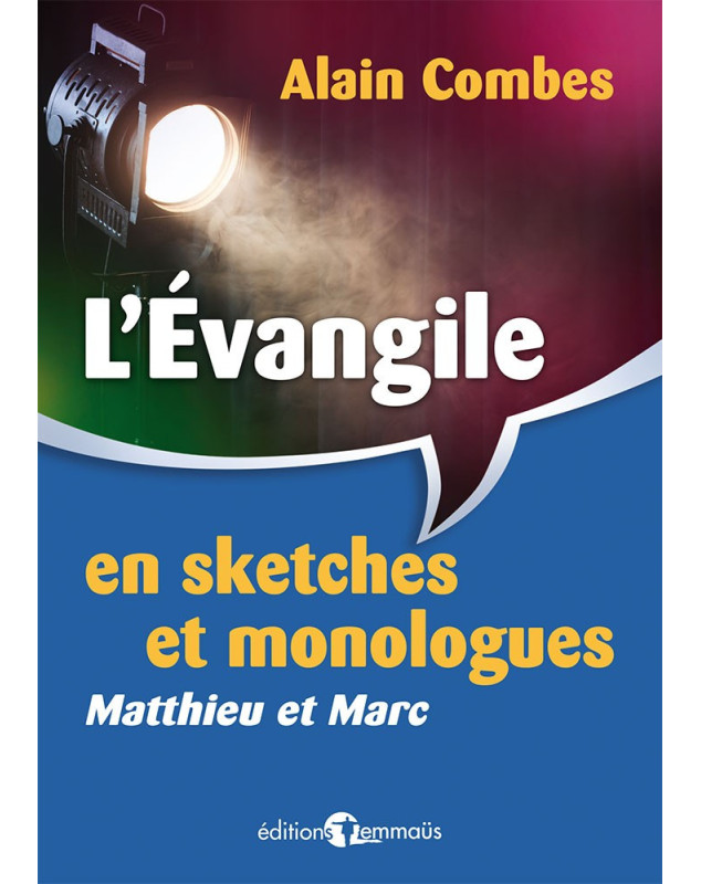 L'Evangile en sketches et monologues Matthieu et Marc