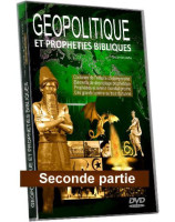 DVD Géopolitique et prophéties bibliques seconde partie