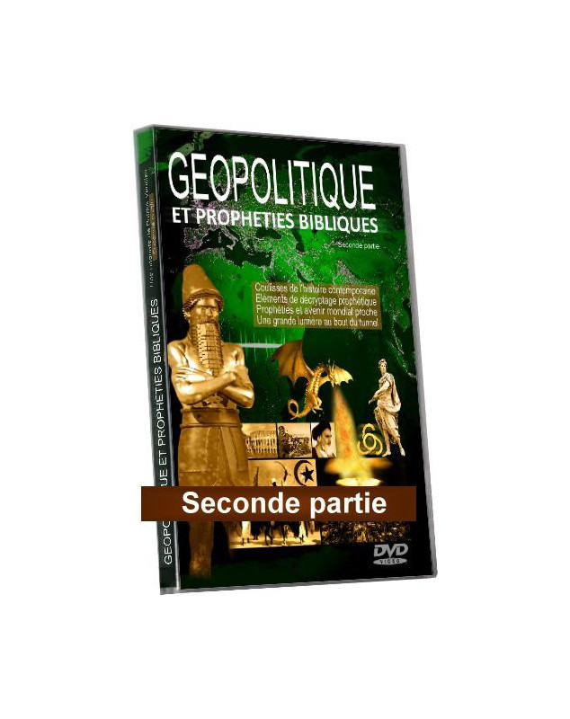 DVD Géopolitique et prophéties bibliques seconde partie