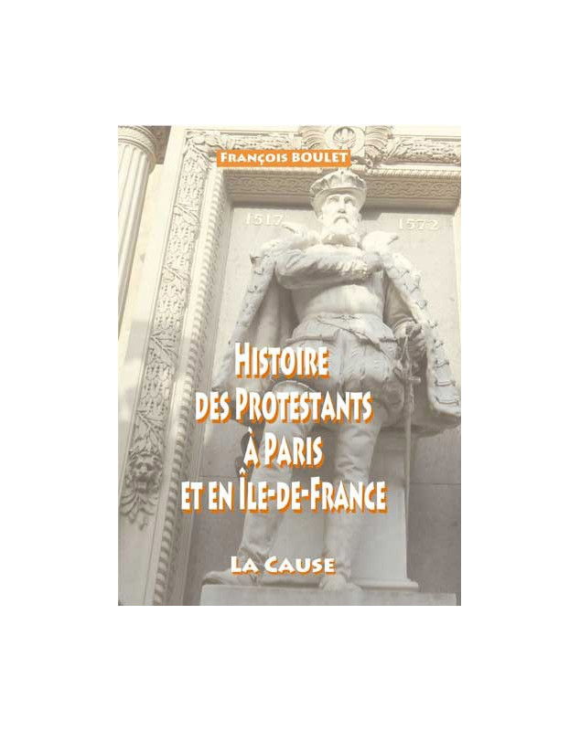 Histoire des protestants à Paris et en Ile de France