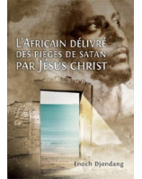 L'Africain délivré des pièges de Satan par Jésus-Christ