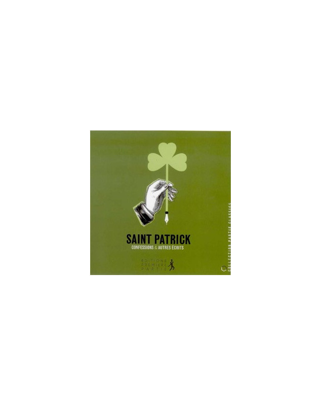 Saint Patrick confessions et autres écrits