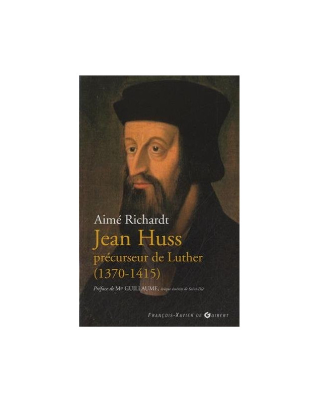 Jean Huss précurseur de Luther (1370-1415)