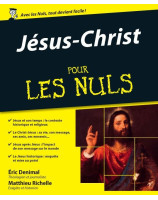 Jésus-Christ pour les nuls -      Eric Denimal , Matthieu Richelle 