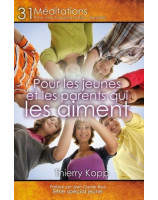 Pour les jeunes et les parents qui les aiment 31 méditations pour une transformation durable - Série "Spécial jeunes"