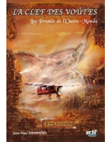 La clef des voûtes - Les promis de l'Outre-Monde - Livre troisème