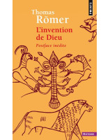 L'invention de Dieu - Thomas Römer - Librairie chrétienne 7ici