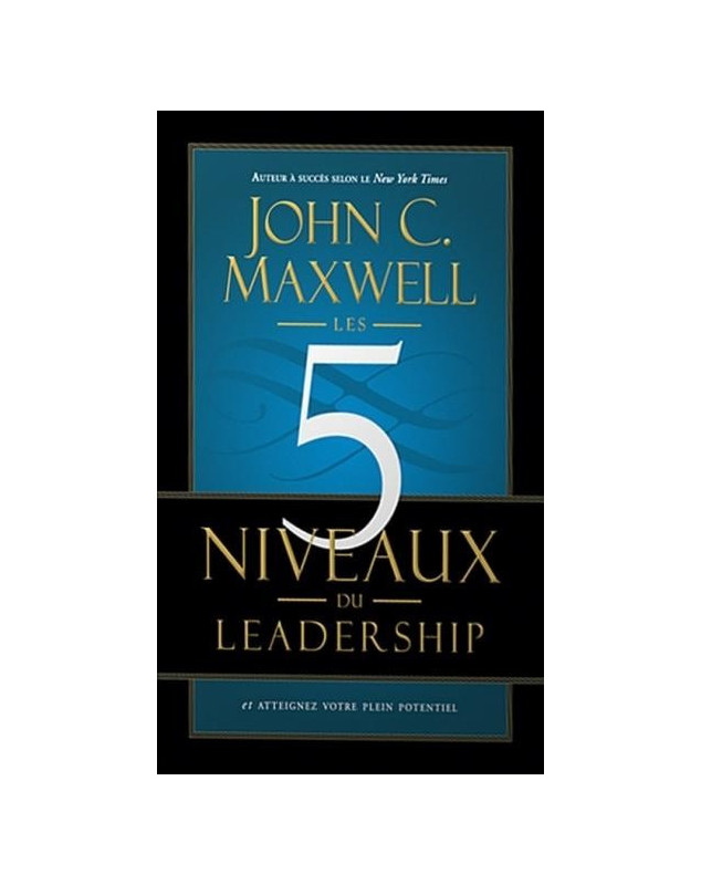 Les 5 niveaux du leadership