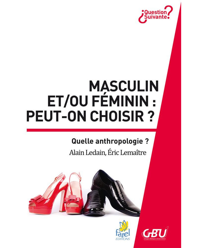 Masculin et/ou féminin : peut-on choisir ? - Quelle anthropologie ?