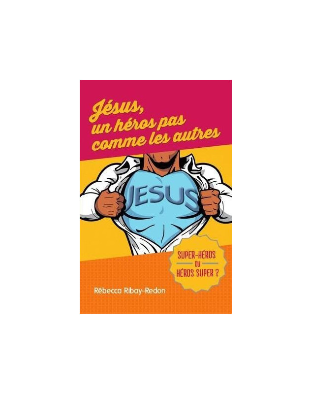 Jésus un héros pas comme les autres