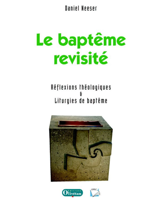 Le baptême revisité. Réflexions théologiques et liturgies de baptême