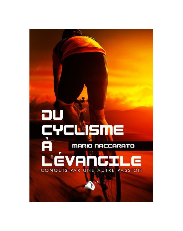 Du cyclisme à l'Evangile - Mario Maccarato