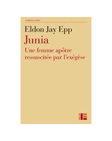 Junia - Une femme apôtre réssuscitée par l'exégèse