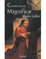 Commentaire sur le Magnificat par Martin Luther