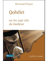 Qohélet ou les sept clés du bonheur