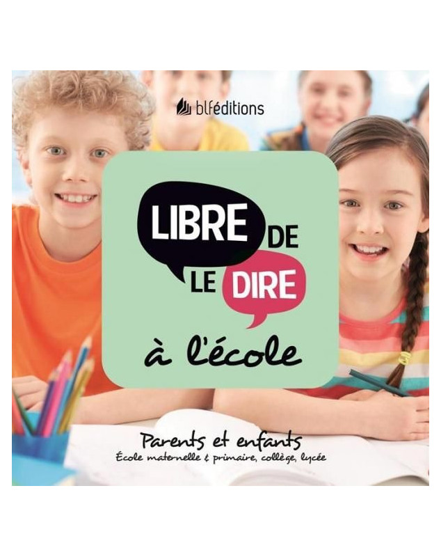 Libre de le dire a l'école : Parents et enfants