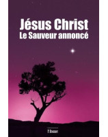 Jésus-Christ le Sauveur annoncé