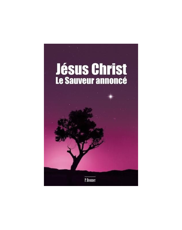 Jésus-Christ le Sauveur annoncé