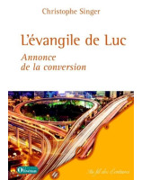 L'Evangile de Luc - Annonce de la conversion