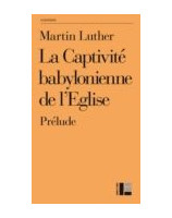 La Captivité babylonienne de l'Eglise - Prélude