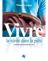 Vivre la vérité dans la piété