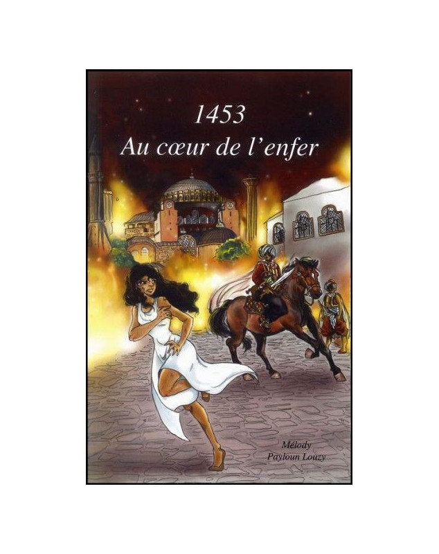 1453 Au cœur de l’enfer