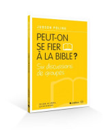 Peut-on se fier à la Bible ? En vent à la Librairie chrétienne 7ici