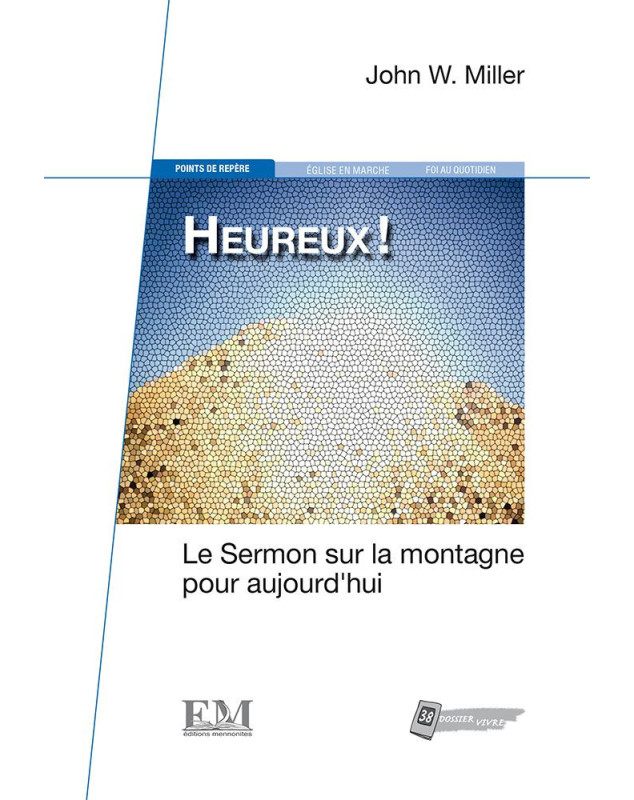 Heureux ! Le Sermon sur la montagne pour aujourd’hui