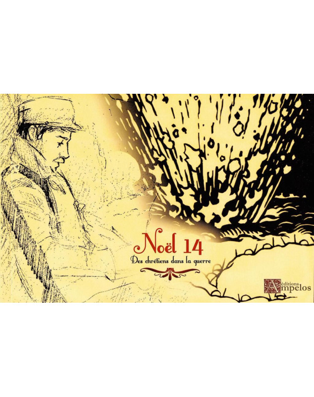 Noël 14 - Des chrétiens dans la guerre