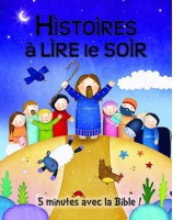 Histoires à lire le soir - 5 minutes avec la Bible !