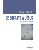 De Socrate à Jésus - Vers une autre sagesse