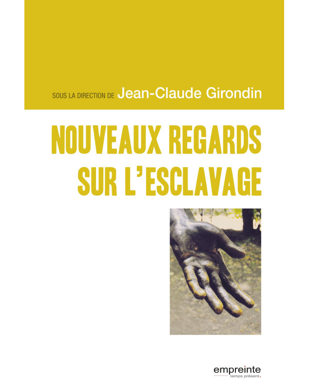 Nouveaux regards sur l’esclavage