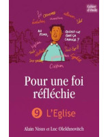 Pour une foi réfléchie volume 9 : l'Eglise - Cahier d'étude