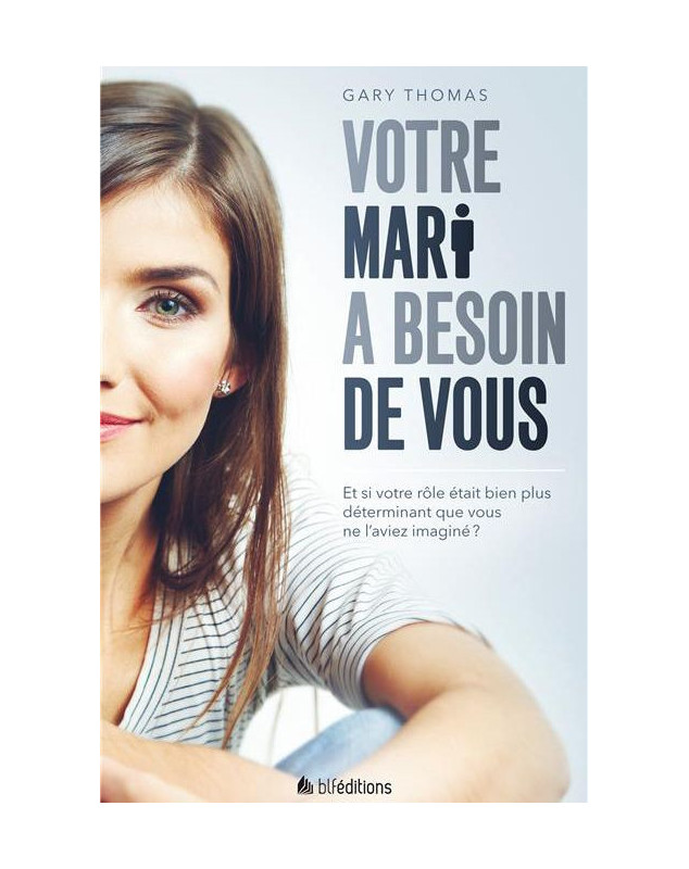 Votre mari a besoin de vous