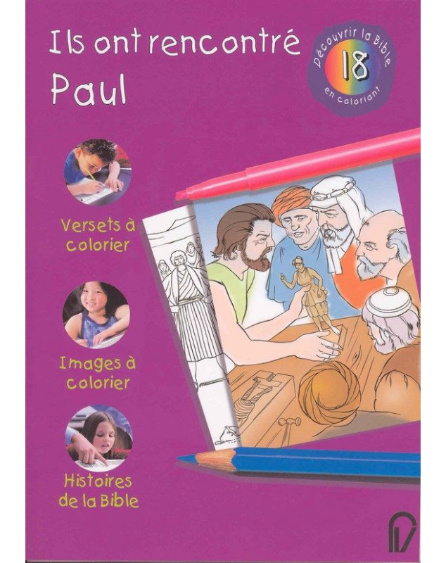 Découvrir la Bible en coloriant n°18 : Ils ont rencontré Paul