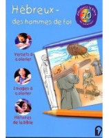 Découvrir la Bible en coloriant n°20 : Hébreux des hommes de foi