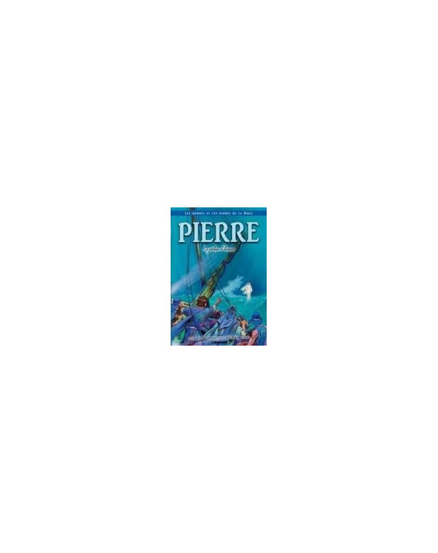 Pierre : Le pêcheur d'hommes