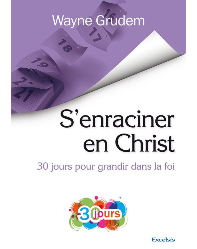 S’enraciner en Christ : 30 jours pour grandir dans la foi