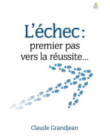 L’échec : premier pas vers la réussite...