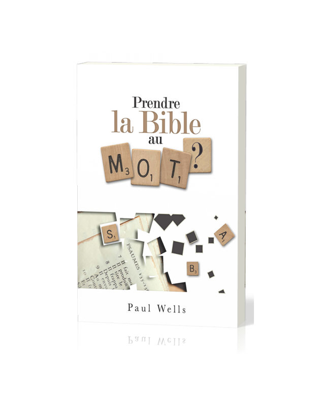 Prendre la Bible au mot ?