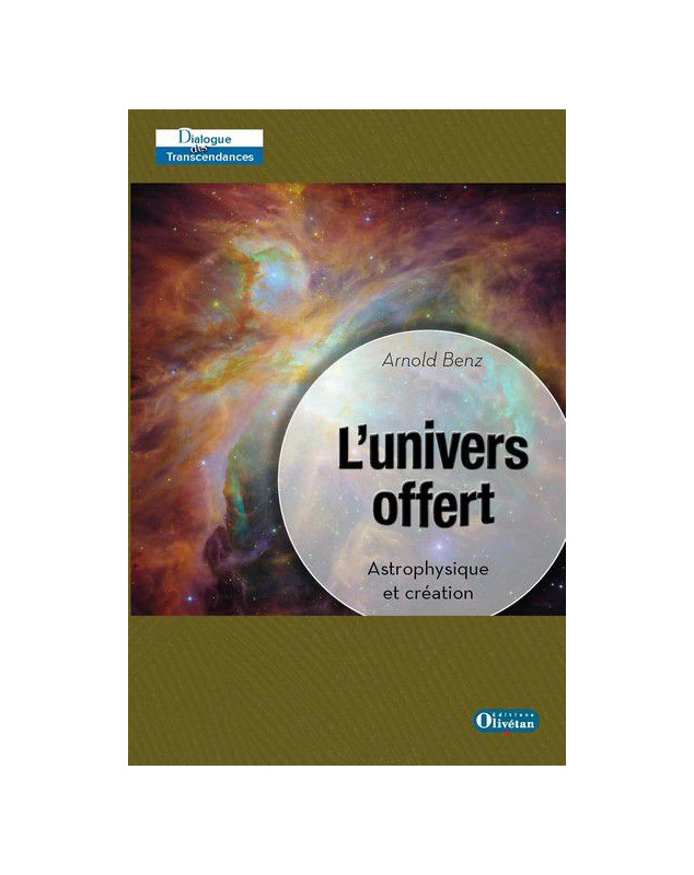 L'univers offert. Astrophysique et création