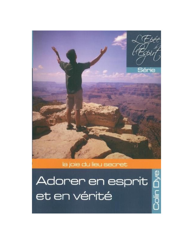 Adorer en esprit et en vérité