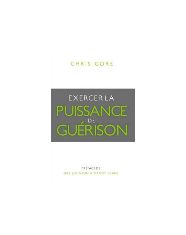 Exercer la puissance de Guérison