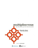 Multipliez-vous - Des disciples qui font des disciples