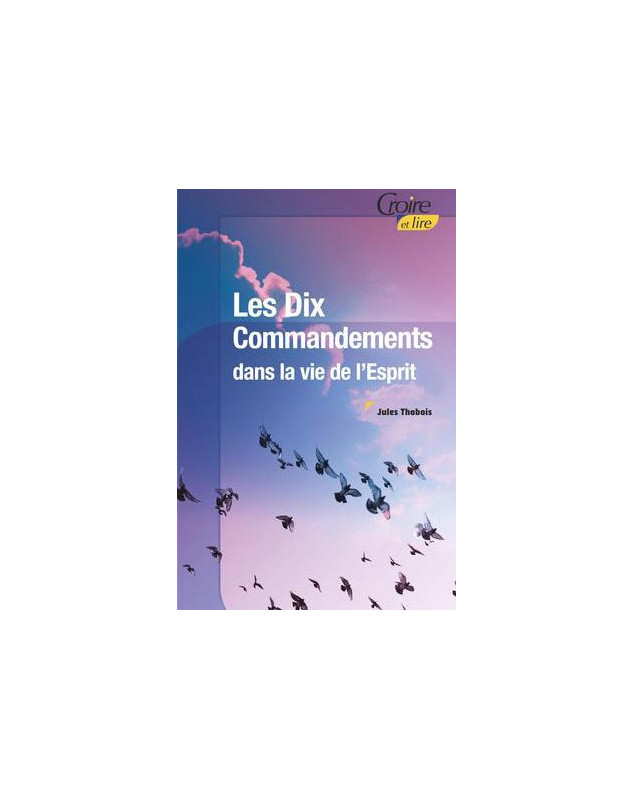 Les Dix Commandements dans la vie de l’Esprit