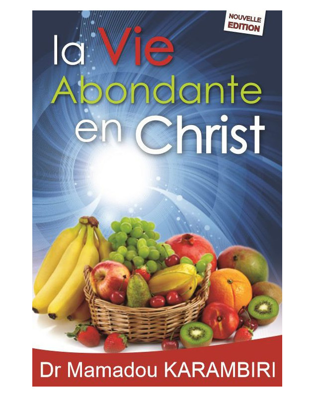 La vie abondante en Christ